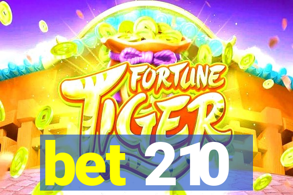 bet 210